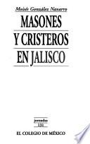 Masones y cristeros en Jalisco