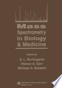 Mass Spectrometry in Biology & Medicine