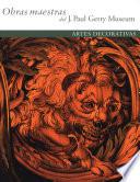 Masterpieces of the J. Paul Getty Museum: Decorative Arts