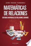 Matemáticas de relaciones: Sistemas Matriciales de relaciones comunes