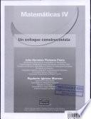 Matematicas Iv un Enfoque Constructivista