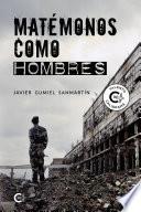 Matémonos como hombres