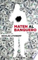Maten al banquero