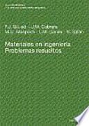 Materiales en ingeniería. Problemas resueltos