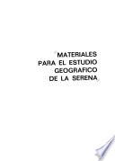 Materiales para el estudio geográfico de La Serena