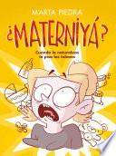 ¿Materniyá?