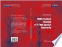 Mathematical Analysis of Urban Spatial Networks