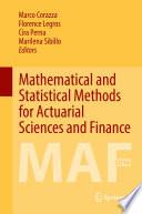 Mathematical and Statistical Methods for Actuarial Sciences and Finance