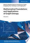 Mathematical Foundations and Applications of Graph Entropy