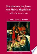 Matrimonio de Jesús con María Magdalena