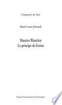 Maurice Blanchot, le principe de fiction