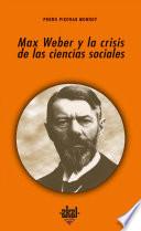 Max Weber y la crisis de las ciencias sociales