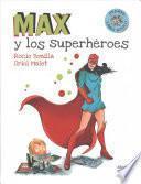 Max y los superhéroes