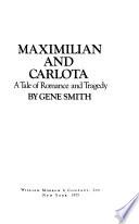 Maximilian and Carlota