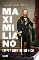 Maximiliano, emperador de México