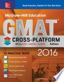 McGraw-Hill Education GMAT 2016, Cross-Platform Edition
