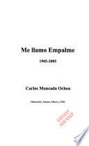 Me llamo Empalme 1905-2005