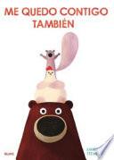 Me quedo contigo también