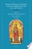 Meanings and Functions of the Ruler's Image in the Mediterranean World (11th – 15th Centuries)