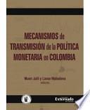 Mecanismos de transmisión de la política monetaria en Colombia