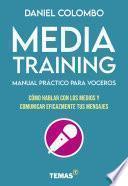 Media training. Manual práctico para voceros