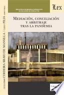 Mediación, conciliación y arbitraje tras la pandemia