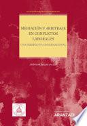 Libro Mediación y arbitraje en conflictos laborales. Una perspectiva internacional