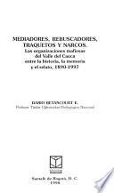 Mediadores, rebuscadores, traquetos y narcos