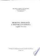 Medicina, ideología e historia en España (siglos XVI-XXI)