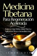 Medicina Tibetana Para Regeneración Acelerada