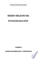 Medio milenio de evangelización