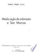 Medio siglo de admisión a San Marcos