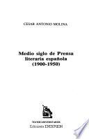 Medio siglo de Prensa literaria española (1900-1950)