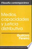 Medios, capacidades y justicia distributiva