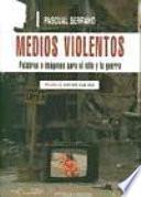Medios violentos