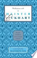 Meditations with Meister Eckhart