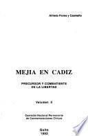 Mejía en Cádiz: Precursor y combatiente de la libertad