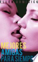 Mejores Amigas Para Siempre: La Primera Experiencia Lésbica De Una Chica Virgen.