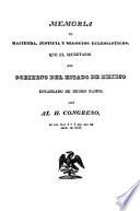 Memoria de hacienda, justicia y negocios eclesiasticos que el Secretarío de Gobierno del estado de Mexico encargado de dichos ramos, leyó al H. Congreso, en los dias 4 y 5 del mes de abril de 1835