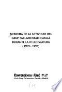 Memoria de la actividad del Grup Parlamentari Català durante la IV Legislatura, 1989-1993