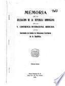 Memoria de la Delegación de la República Dominicana en la V. Conferencia internacional americana a la Secretaría de estado de relaciones exteriores de la república