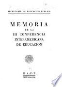 Memoria de la III Conferencia interamericana de educación