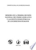 Memoria de la Primera Reunión Nacional del Poder Legislativo y las Instituciones Públicas de los Derechos Humanos