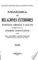 Memoria de la Secretaría de Relaciones Exteriores, Gracia, Justicia y Culto presentada al Congreso Constitucional por el ...