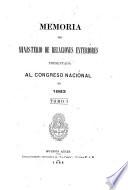 Memoria de relaciones exteriores y culto presentada al Honorable Congreso Nacional en ...
