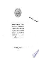 Memoria del Departamento Ejecutivo de la municipalidad de la ciudad de Buenos Aires año ...