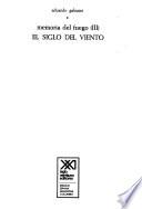 Memoria del fuego: El siglo del viento