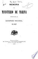Memoria del Ministerio de Marina presentada al Congreso Nacional en ...
