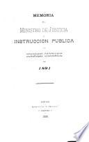 Memoria del Ministro de Justicia é Instrucción Pública al Congreso Ordinario de ...