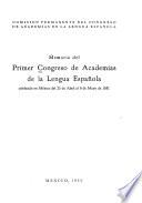 Memoria del Primer Congreso de Academías de la Lengua Española celebrado en México del 23 de abril al 6 de mayo de 1951